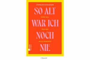 Buchtipp So alt war ich noch nie rowohlt