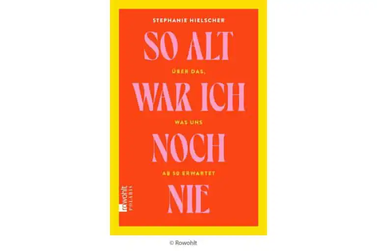 Buchtipp So alt war ich noch nie rowohlt