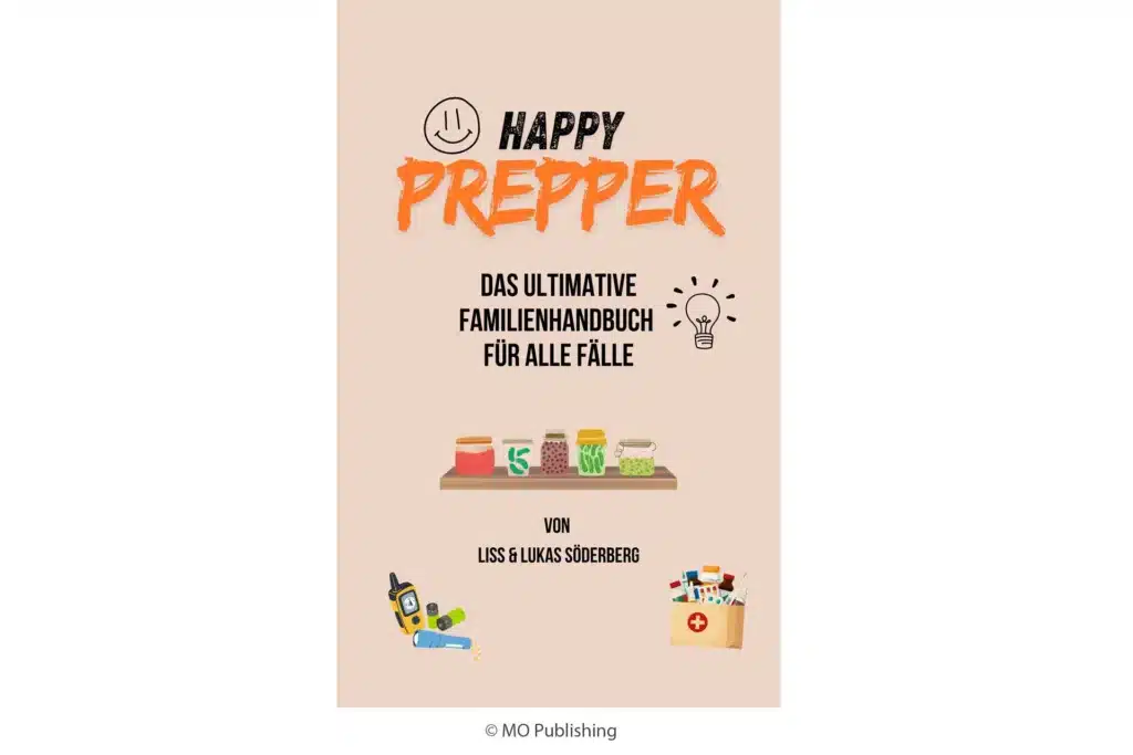 Happy Prepper Das ultimative Familienhandbuch für alle Fälle