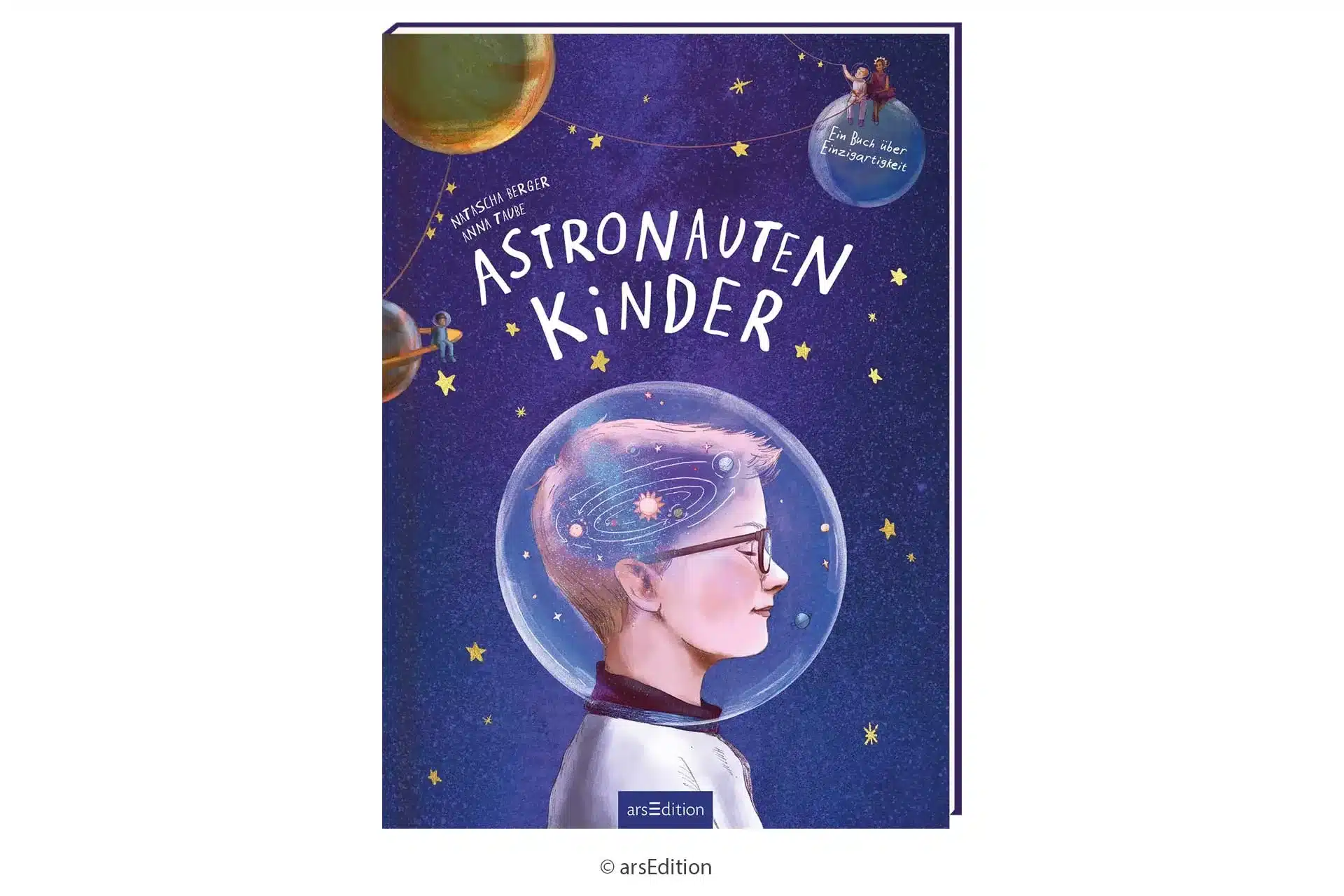Astronautenkinder Ein Buch über Einzigartigkeit arsEdition