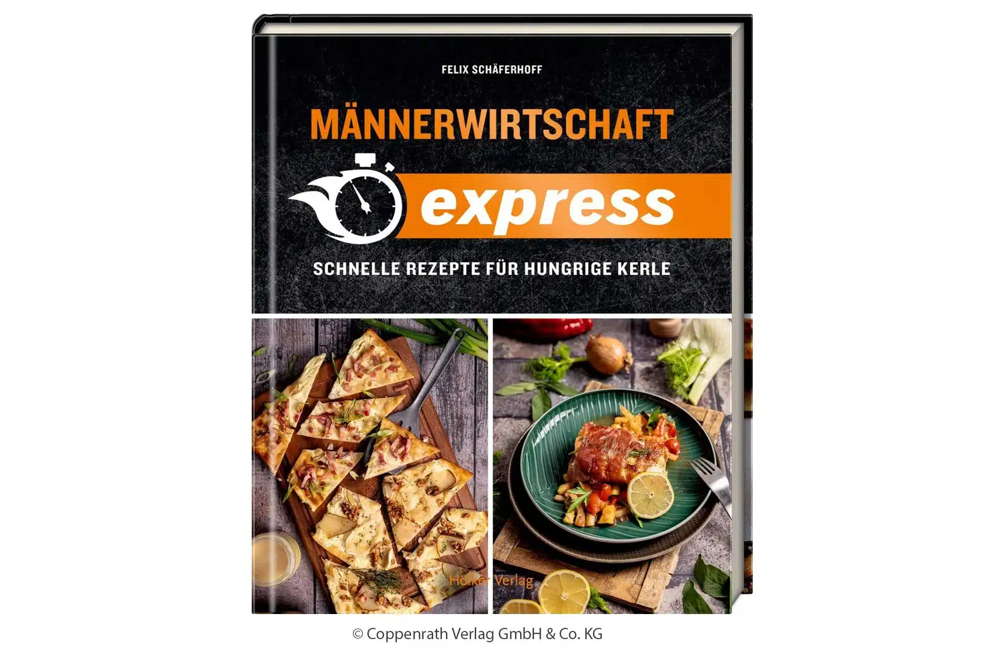 Männerwirtschaft EXPRESS: Schnelle Rezepte für hungrige Kerle.