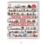Buchcover „Reise durch die Geschichte" DK Verlag Weltgeschichte Kinder