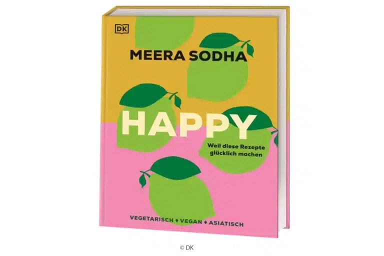 Happy - weil diese Rezepte glücklich machen Meera Sodha