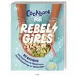 Buchcover „Rebel Girls Cookbook" Kochbuch Mädchen DK Verlag