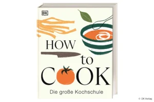 Grundkochbuch How to Cook Kochen für Anfänger