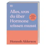 Alles was du über Hormone wissen musst Buchcover Hannah Alderson DK Verlag