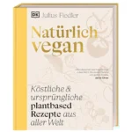 Natürlich vegan Kochbuch Julius Fiedler Cover mit indischen Dosa Rezepten